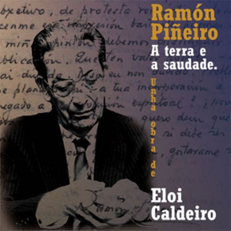 Ramón Piñeiro. A terra e a saudade