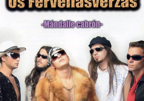 Os Fervellasverzas – Mándalle cabrón