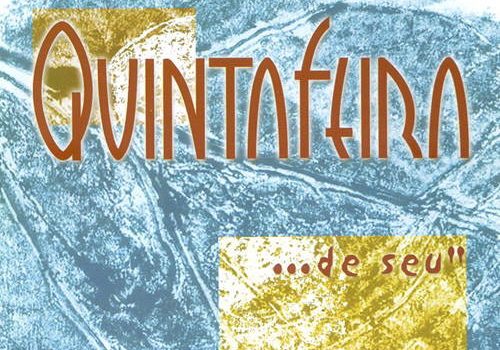 Quinta Feira – De seu