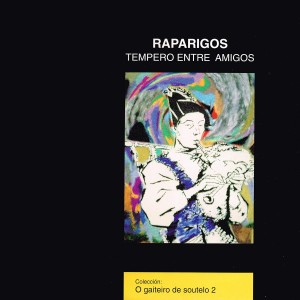 Raparigos. Tempero entre amigos